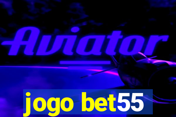 jogo bet55